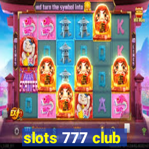 slots 777 club